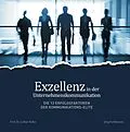E-Book (epub) Exzellenz in der Unternehmenskommunikation von Jörg Forthmann, Lothar Rolke