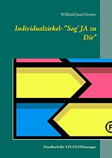 E-Book (epub) Individualzirkel: "Sag' JA zu Dir" von Willibald Josef Gruber