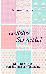 E-Book (epub) Geliebte Serviette! von Nicole Diercks