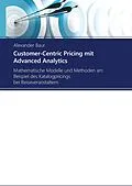 E-Book (epub) Customer-Centric Pricing mit Advanced Analytics von Alexander Baur