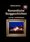 E-Book (epub) Romantische Burggeschichten von Sabine Grimm
