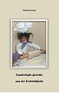 E-Book (epub) Zauberhafte Gerichte aus der Koboldküche von Christine Erdiç