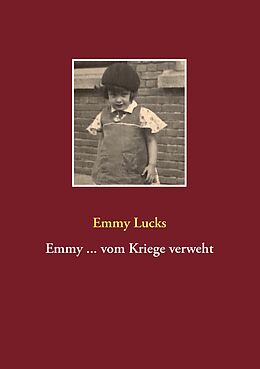 E-Book (epub) Emmy ... vom Kriege verweht von Emmy Lucks