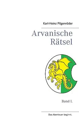 E-Book (epub) Arvanische Rätsel von Karl-Heinz Pilgenröder