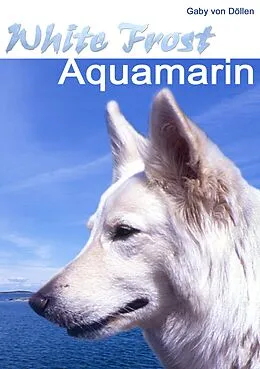 E-Book (epub) White Frost - Aquamarin von Gaby von Döllen