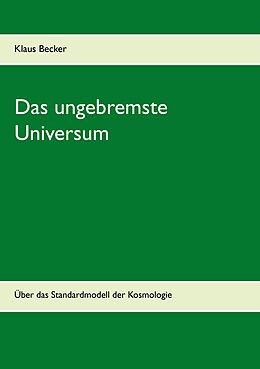 E-Book (epub) Das ungebremste Universum von Klaus Becker