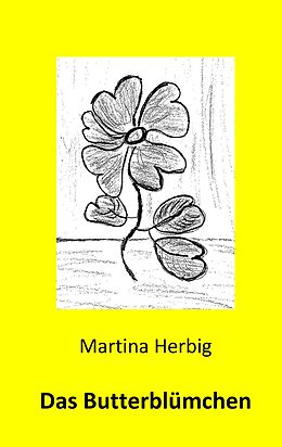 E-Book (epub) Das Butterblümchen von Martina Herbig