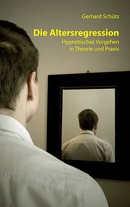 E-Book (epub) Die Altersregression von Gerhard Schütz