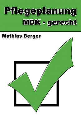 E-Book (epub) Pflegeplanung MDK - gerecht von Mathias Berger