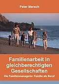 E-Book (epub) Familienarbeit in gleichberechtigten Gesellschaften von Peter Mersch