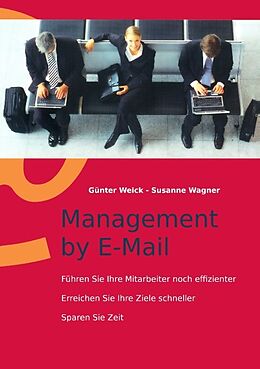 Kartonierter Einband Management by E-Mail von Günter Weick, Susanne Wagner
