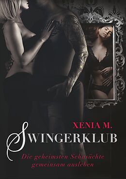Kartonierter Einband Swingerklub von Xenia M.