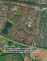 E-Book (epub) Die Ursachen und Folgen diskontinuierlicher Entscheidungsprozesse bei städtebaulichen Vorhaben am Beispiel von "Billwerder-Allermöhe" in Hamburg von Tassilo Braune