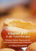 E-Book (epub) Vitamin B17 in der Tumortherapie von Herbert Brandstetter