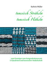 E-Book (epub) tunesisch Sträkeln - tunesisch Häkeln von Kathrin Müller