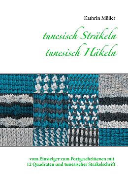 E-Book (epub) tunesisch Sträkeln - tunesisch Häkeln von Kathrin Müller