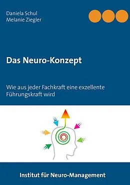 E-Book (epub) Das Neuro-Konzept von Melanie Ziegler, Daniela Schul