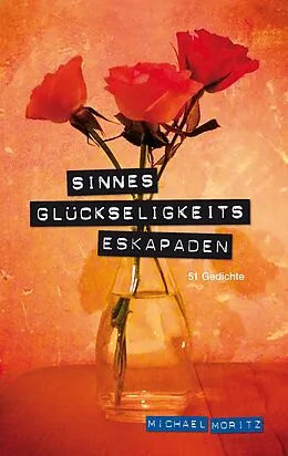 E-Book (epub) SinnesGlückseligkeitsEskapaden von Michael Moritz