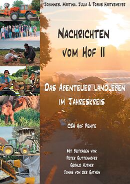 E-Book (epub) Nachrichten vom Hof II - Das Abenteuer Landleben im Jahreskreis von Johannes Hartkemeyer, Martina Hartkemeyer, Julia Hartkemeyer