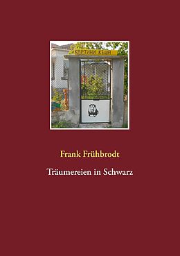 E-Book (epub) Träumereien in Schwarz von Frank Frühbrodt
