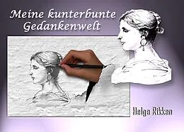 E-Book (epub) Meine kunterbunte Gedankenwelt von Helga Rikken