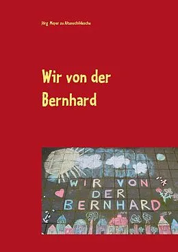 E-Book (epub) Wir von der Bernhard von Jörg Meyer Zu Altenschildesche