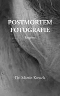 E-Book (epub) Postmortemfotografie - ein Ratgeber - von Martin Kreuels