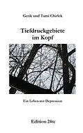 E-Book (epub) Tiefdruckgebiete im Kopf - Ein Leben mit Depression von Gerik Chirlek, Tami Chirlek