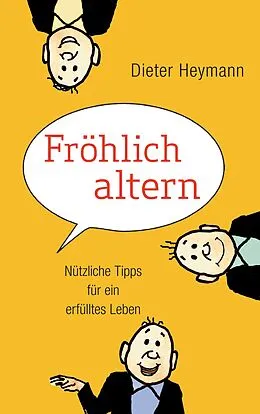 E-Book (epub) Fröhlich altern von Dieter Heymann