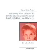 E-Book (epub) Mein Weg nach unten: Von der Mittelschicht ins Prekariat durch Scheidung und Hartz IV von Michael Heinen-Anders
