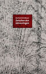 E-Book (epub) Zwischen den Jahresringen von Manfred Schmidbauer