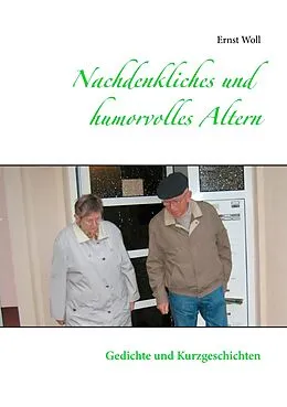 E-Book (epub) Nachdenkliches und humorvolles Altern von Ernst Woll