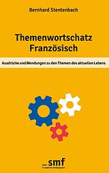 E-Book (epub) Themenwortschatz Französisch von Bernhard Stentenbach