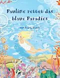 E-Book (epub) Pauline rettet das blaue Paradies von Frank Thiele