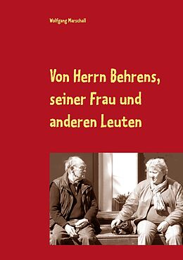 E-Book (epub) Von Herrn Behrens, seiner Frau und anderen Leuten von Wolfgang Marschall