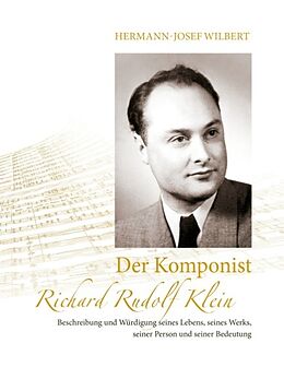 Kartonierter Einband Der Komponist Richard Rudolf Klein von Hermann-Josef Wilbert