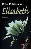 E-Book (epub) Elisabeth von Peter P. Klassen