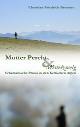 E-Book (epub) Mutter Percht und Mistelzweig von Christian Friedrich Brunner