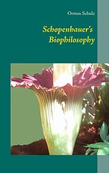eBook (epub) Schopenhauer's Biophilosophy de Ortrun Schulz