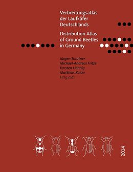 E-Book (epub) Verbreitungsatlas der Laufkäfer Deutschlands von Jürgen Trautner, Michael-Andreas Fritze, Karsten Hannig