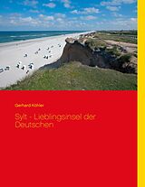 E-Book (epub) Sylt - Lieblingsinsel der Deutschen von Gerhard Köhler