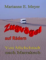 E-Book (epub) Zugvögel auf Rädern von Marianne E. Meyer