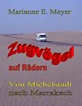 E-Book (epub) Zugvögel auf Rädern von Marianne E. Meyer