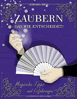 E-Book (epub) Zaubern - das Wie entscheidet! von Gerhard Riedl