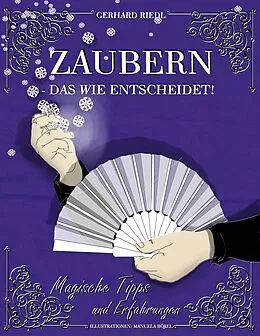 E-Book (epub) Zaubern - das Wie entscheidet! von Gerhard Riedl