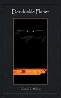 E-Book (epub) Der dunkle Planet von Thomas Schutz