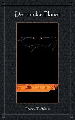 E-Book (epub) Der dunkle Planet von Thomas Schutz
