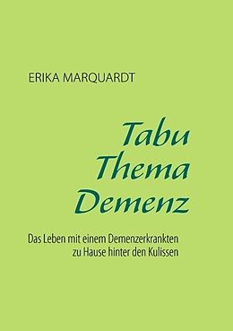 Kartonierter Einband Tabu Thema Demenz von Erika Marquardt