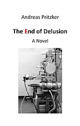 eBook (epub) The End of Delusion de Andreas Pritzker