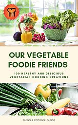 eBook (epub) Our Vegetable Foodie Friends de 